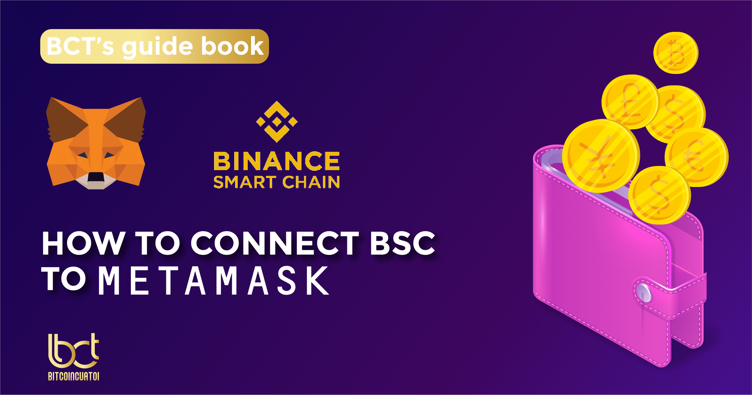 Hướng Dẫn Kết Nối MetaMask Với Binance Smart Chain (BSC) - Bitcoincuatoi