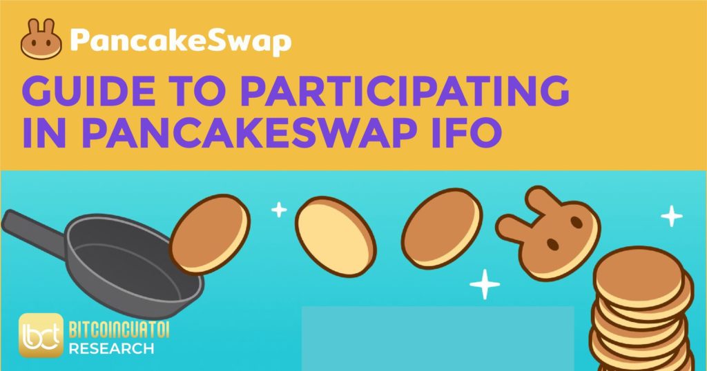 Hướng dẫn tham gia IFO trên PancakeSwap