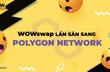 WOWswap lấn sân sang Polygon Network