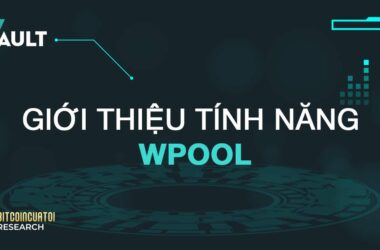 Giới thiệu tính năng WPool trên Wault Finance