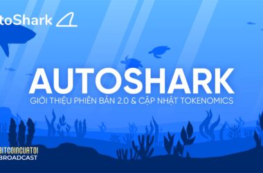 AutoShark giới thiệu phiên bản 2.0 & Cập nhật Tokenomics