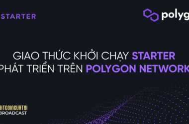 Giao thức khởi chạy Starter phát triển trên Polygon Network