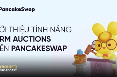 Giới thiệu tính năng Farm Auctions trên PancakeSwap