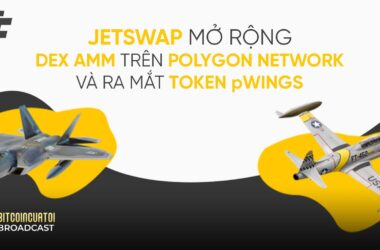 JetSwap mở rộng DEX AMM trên Polygon Network và ra mắt token pWINGS