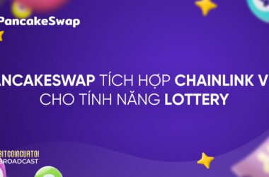 PancakeSwap tích hợp Chainlink VRF cho tính năng Lottery