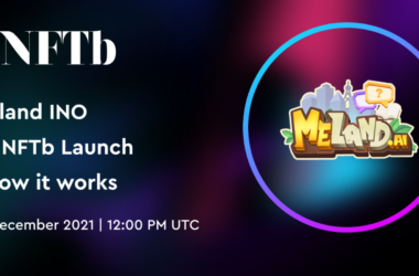 Meland sẽ hoàn thành IDO và INO trên NFTb Launch