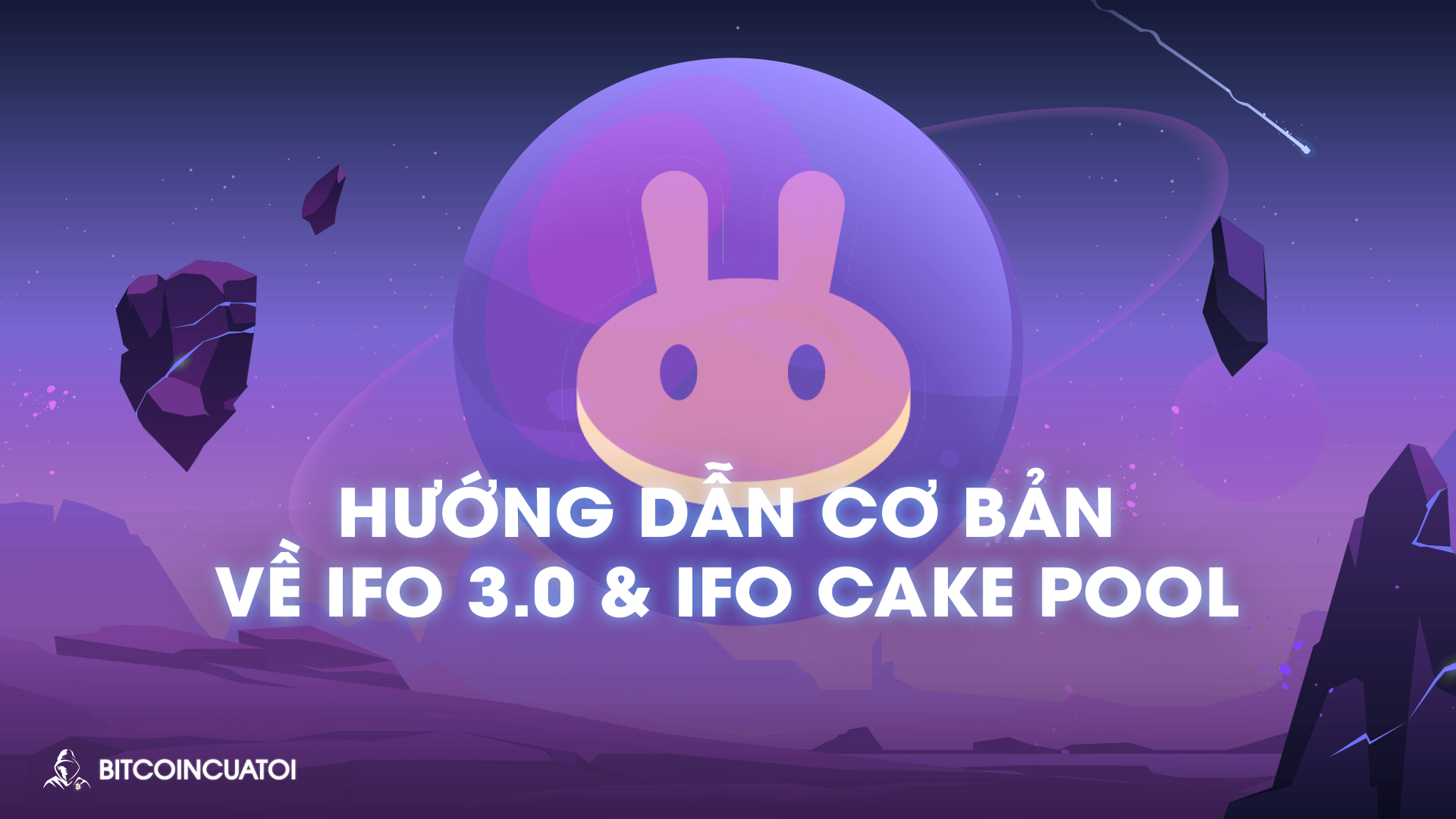Hướng dẫn cơ bản về IFO 3.0 & IFO CAKE Pool