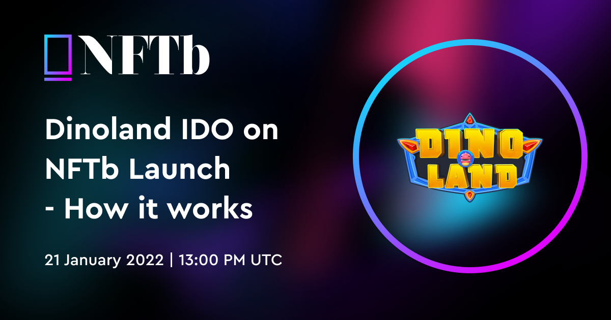 Dinoland sẽ IDO trên NFTb Launch