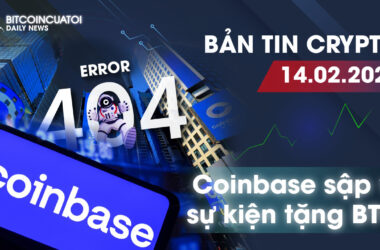 Bản tin Crypto 14/02 | Coinbase sập vì sự kiện tặng Bitocoin | Bitcoincuatoi Daily News