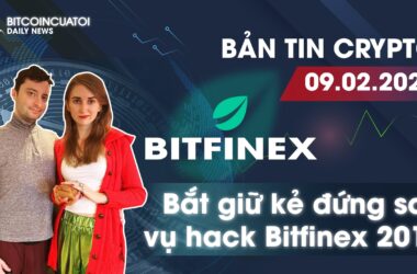 Rúng động vì kẻ đứng sau vụ hack của sàn Bitfinex năm 2016 | Bản tin Crypto ngày 09/02/2020
