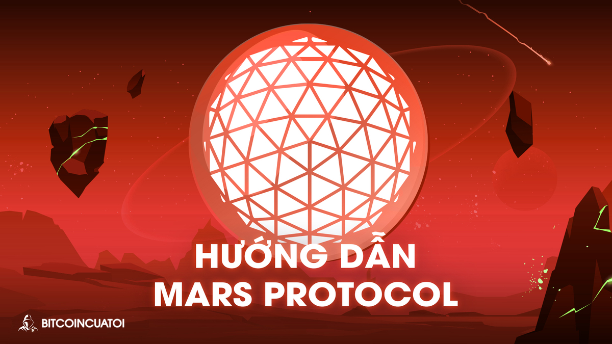 Hướng dẫn cơ bản về Mars Protocol (MARS)