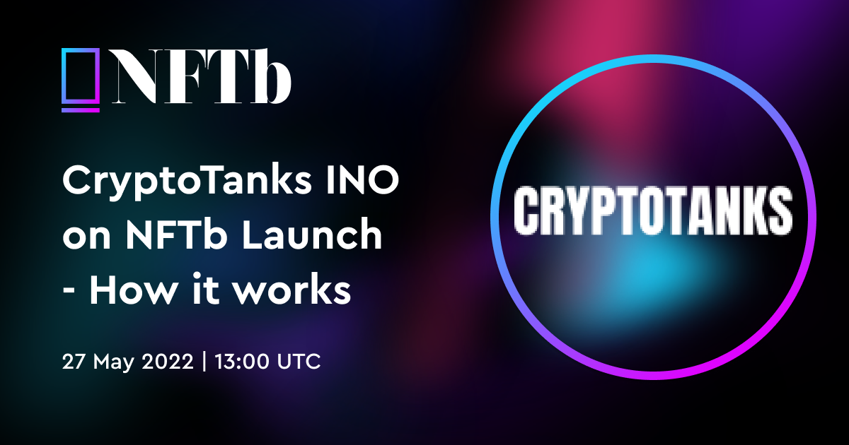 Chi tiết sự kiện INO của CryptoTanks trên NFTb Launch