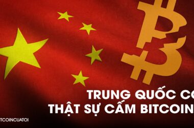 Trung Quốc có thật sự cấm Bitcoin?