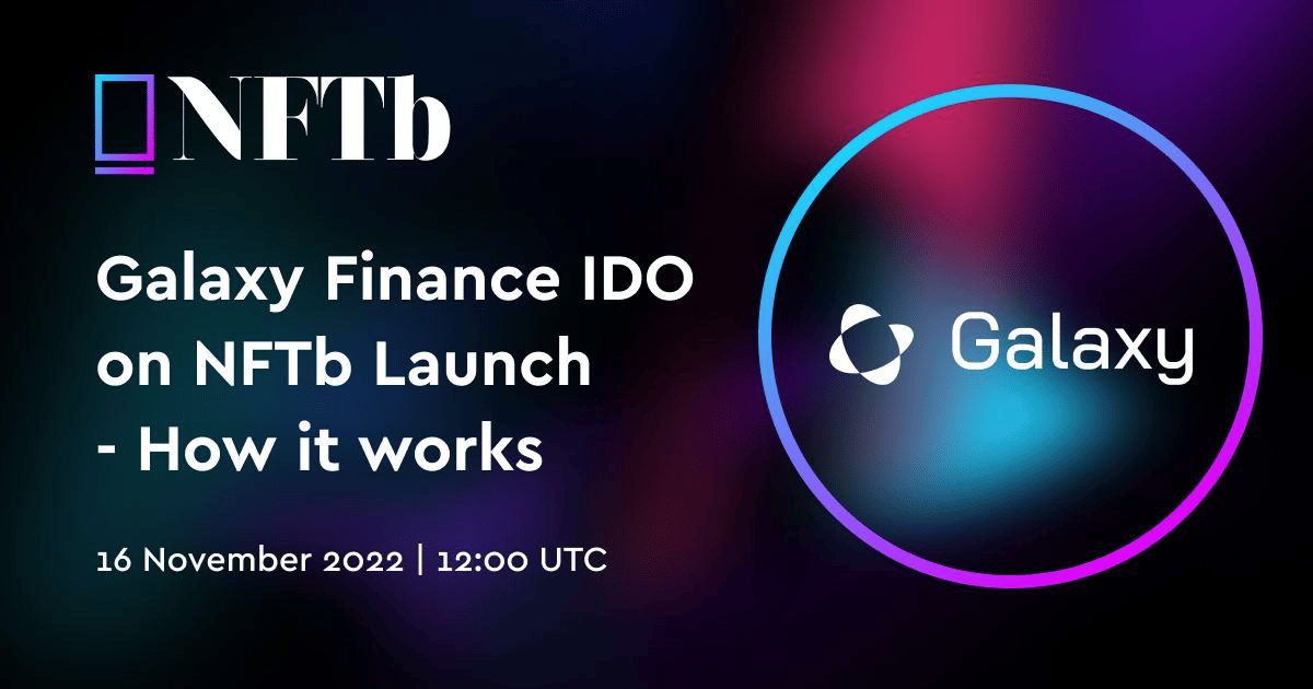 Chi tiết IDO của Galaxy Finance trên NFTb
