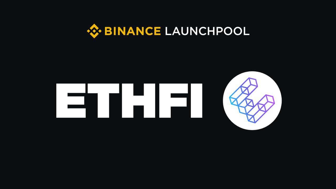 Binance công bố Launchpool thứ 49 - ether.fi ($ETHFI)